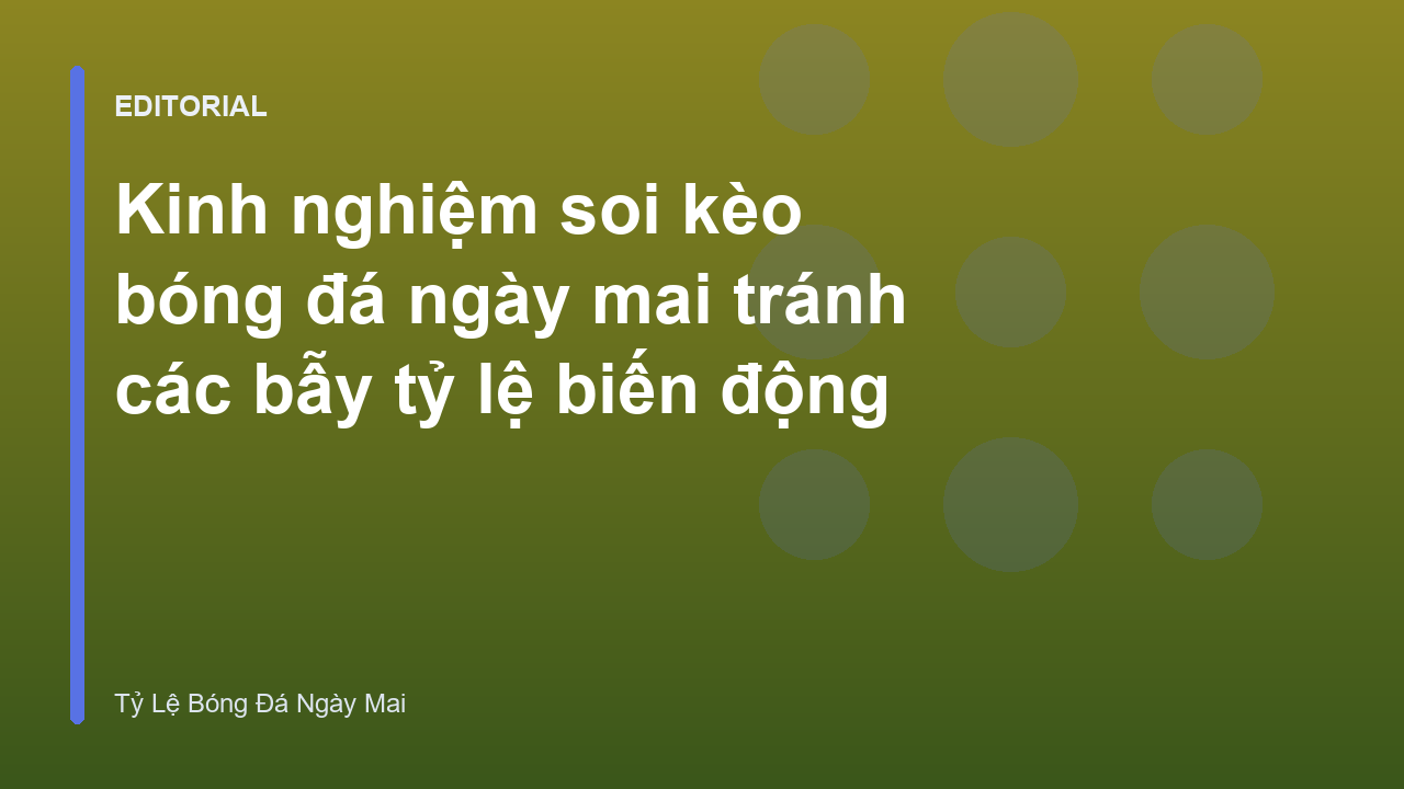 Phân tích biến động tỷ lệ kèo bóng đá